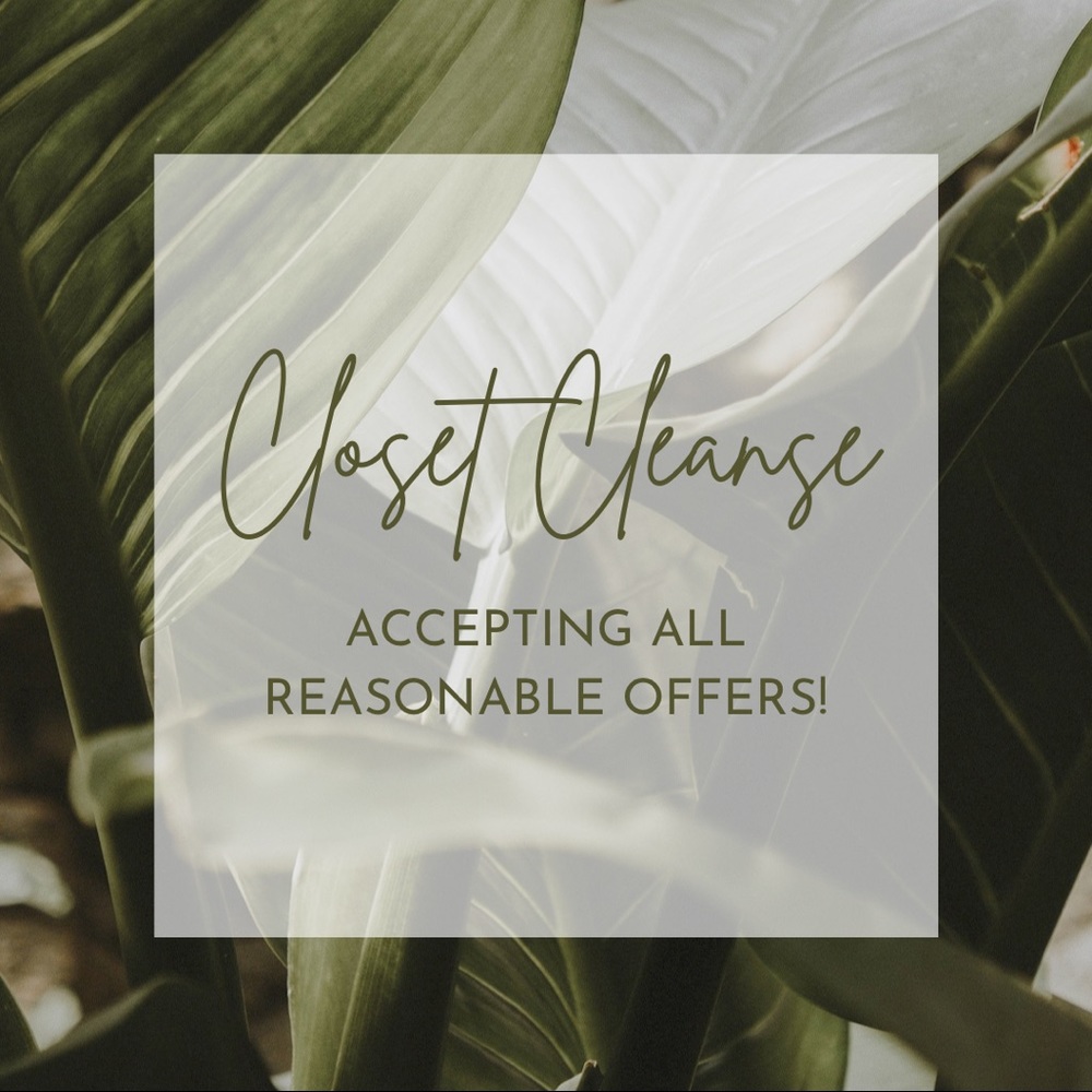 Closet Cleanse! Accepting all reasonable offers!